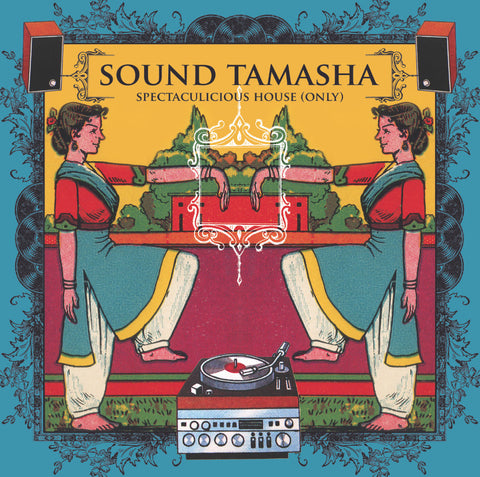 SOUND TAMASHA - SPECTACULICIOUS HOUSE (ONLY)